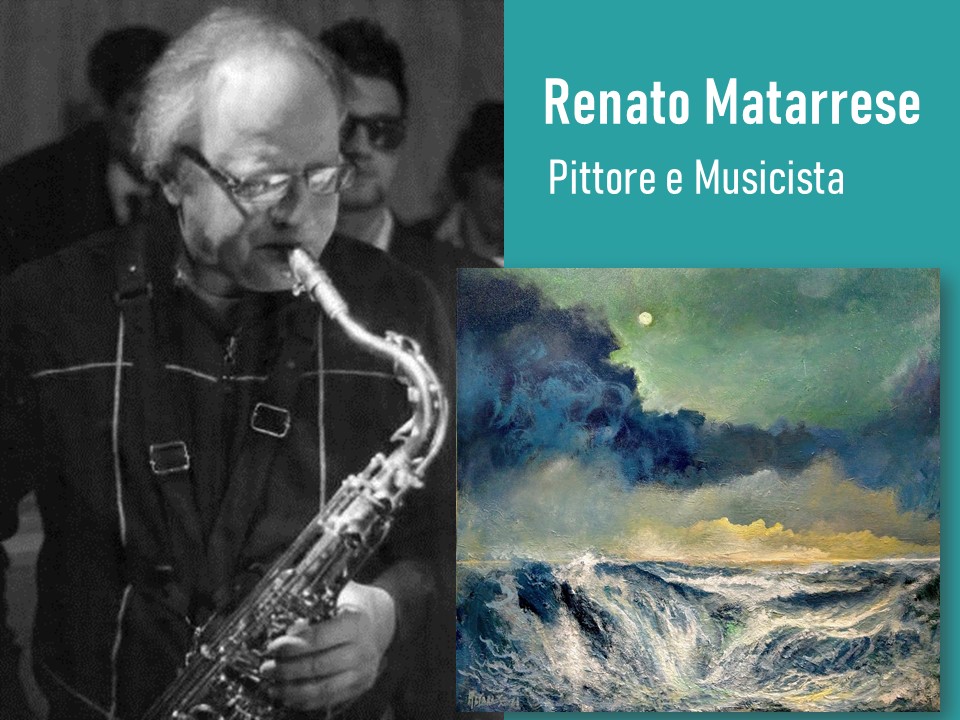 Musicista e Pittore Renato Matarrese Renato Matarrese - musicista